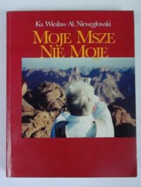 Moje Msze nie moje : 1970-1995