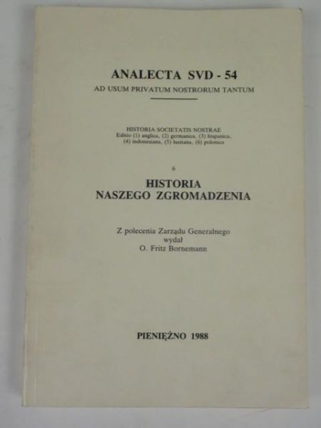 Historia naszego Zgromadzenia. Analecta SVD - 54