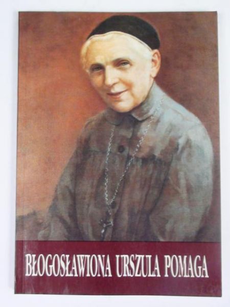 Błogosławiona Urszula pomaga