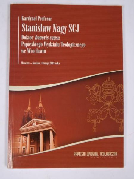 Nowicki Andrzej, Sokołowski Grzegorz (red.)  Kardynał Profesor Stanisław Nagy SCJ