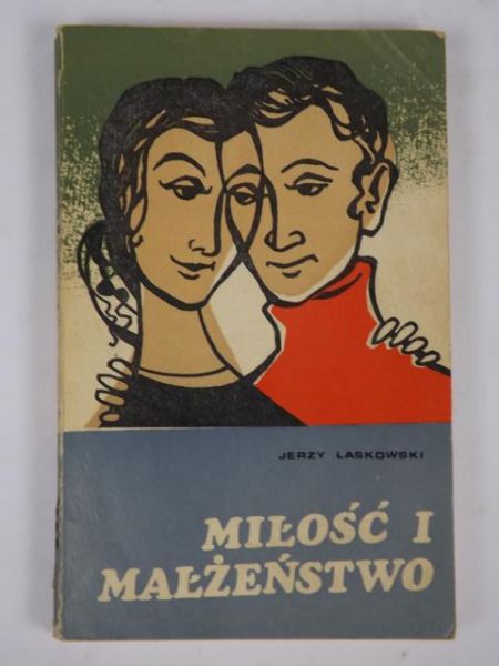 Laskowski Jerzy - Miłość i małżeństwo