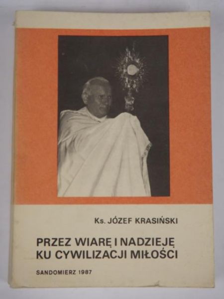 Przez wiarę i nadzieję ku cywilizacji miłości
