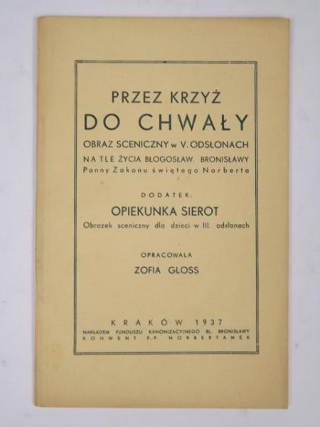 Gloss Zofia - Przez krzyż do chwały, 1937 r.