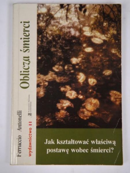Jak kształtować właściwą postawę wobec śmierci?