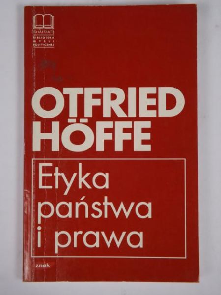 Hoeffe Otfried - Etyka państwa i prawa