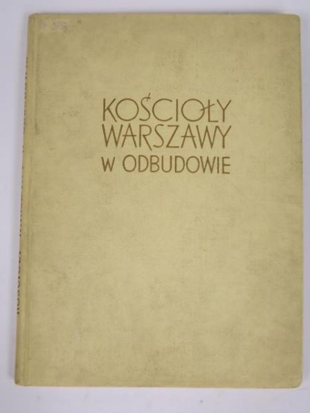 Kościoły Warszawy w odbudowie