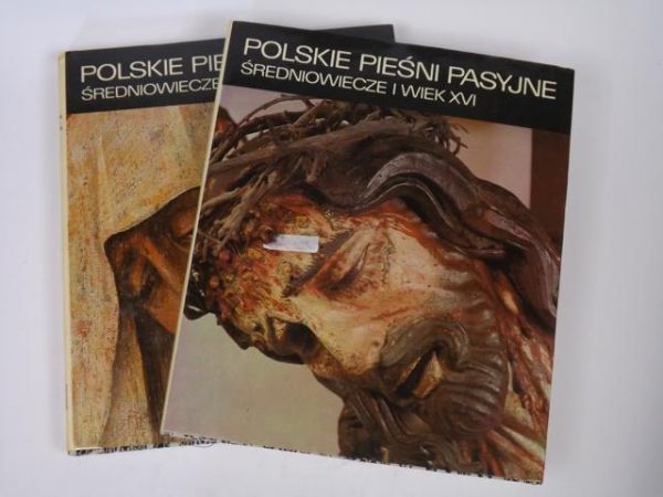 Polskie pieśni pasyjne: średniowiecze i wiek XVI, t. I-II