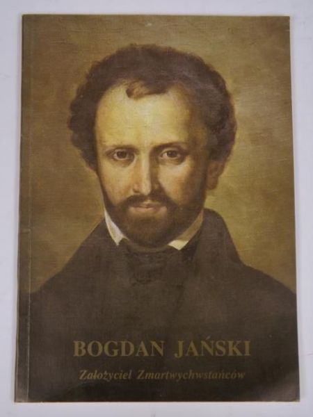 Bogdan Jański. Założyciel Zmartwychwstańców