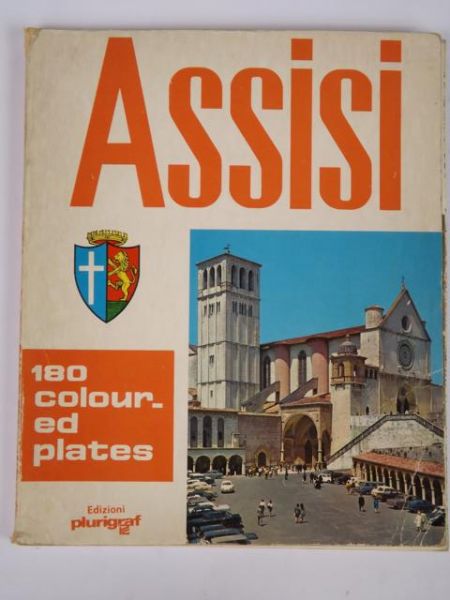 Cianchetta Romeo - Assisi. Art. And History in the Centuries
