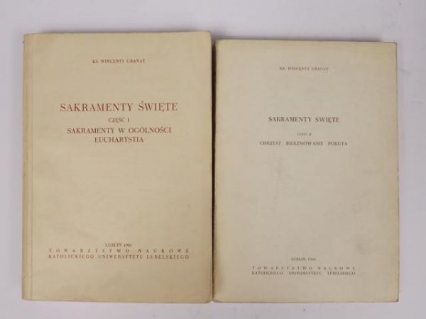Granat Wincenty - Sakramenty święte, cz. I-II