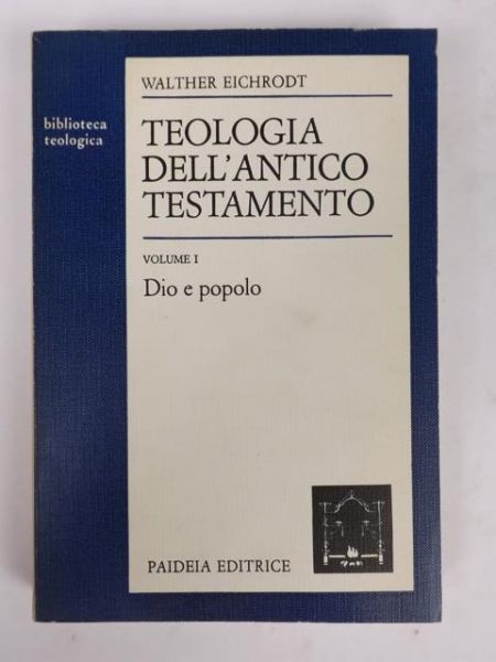Teologia dell'Antico Testamento,  vol. I
