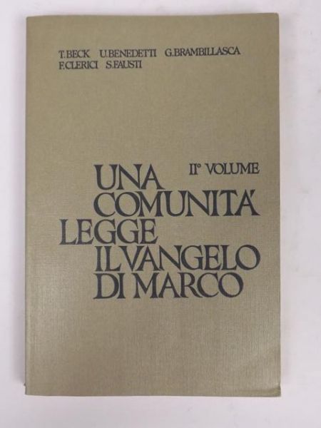Beck T.,   - Una comunità legge il vangelo di Marco, vol. II