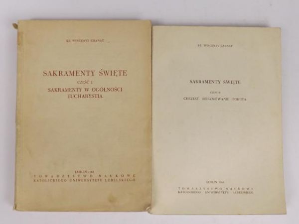 Granat Wincenty - Sakramenty święte, cz. I-II