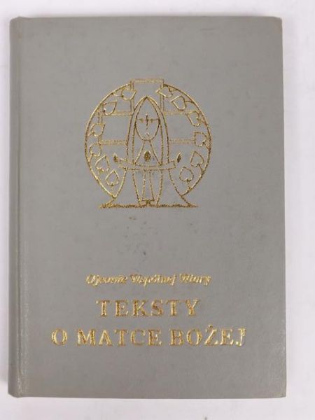 Ojcowie wspólnej wiary: teksty o Matce Bożej