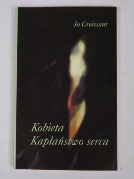 Croissant Jo - Kobieta. Kapłaństwo serca