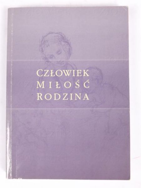 Nagórny Janusz (red.) - Człowiek, miłość, rodzina : "Humanae vitae" po 30 latach : materiały z sympozjum, KUL 3-4 grudnia 1998