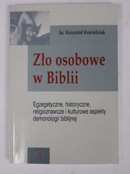 Kościelniak Krzysztof - Zło osobowe w Biblii