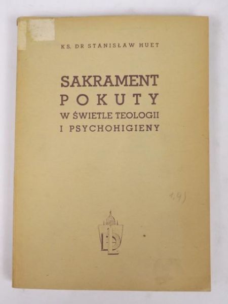 Sakramenty pokuty w świetle teologii i psychohigieny