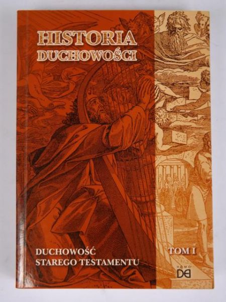 Historia duchowości. Duchowość Starego Testamentu, t. I