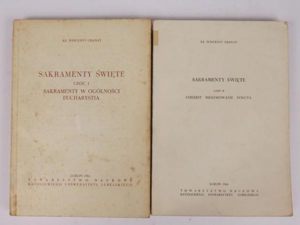 Granat Wincenty - Sakramenty święte, cz. I-II