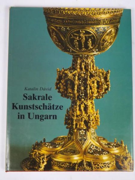 Katalin David - Sakrale Kunstschatze in Ungarn