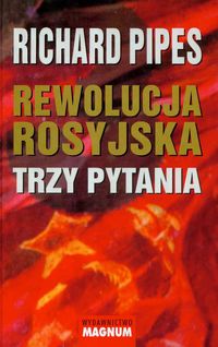 Rewolucja rosyjska Trzy pytania