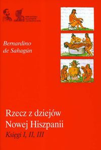 Rzecz z dziejów Nowej Hiszpani Ksiegi I II III