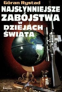 Najsłynniejsze zabójstwa w dziejach świata