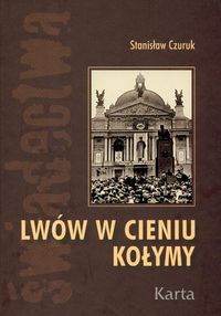 Lwów w cieniu kołymy