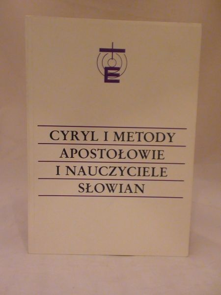 Gajek Jan (red.) - Cyryl i Metody Apostołowie i nauczyciele Słowian 6/1