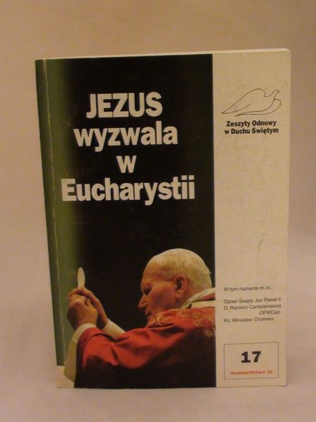 Jezus wyzwala w Eucharystii