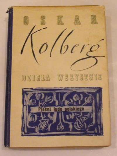 Kolberg Oskar - Pieśni ludu polskiego