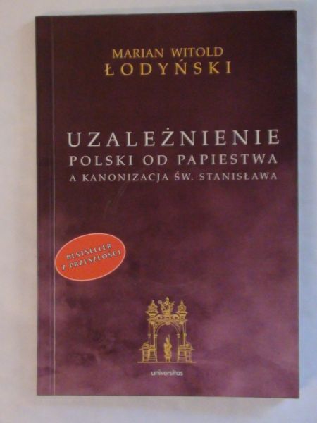 Uzależnienie Polski od papiestwa, a kanonizacja św. Stanisława