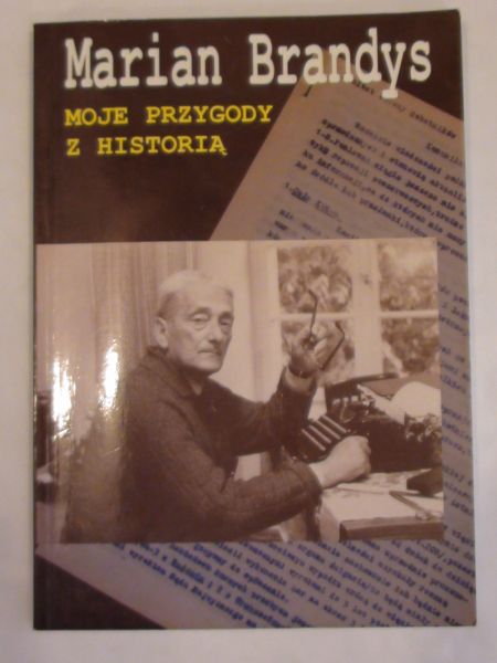 Brandys Marian - Moje przygody z historią