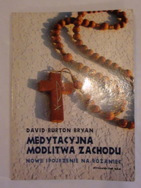 Burton Bryan David - Medytacja modlitwa zachodu