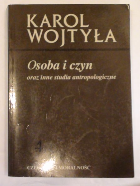Osoba i czyn oraz inne studia antropologiczne