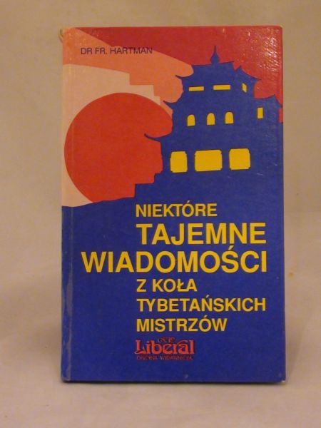 Niektóre tajemne wiadomości z koła tybetańskich mistrzów