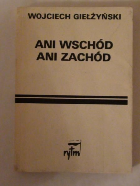 Ani wschód, ani zachód