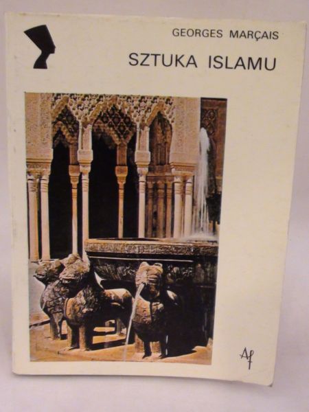 Marcais Georges  - Sztuka Islamu