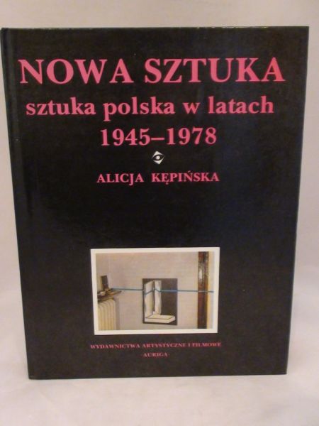 Nowa sztuka. Sztuka polska w latach 1945-1978