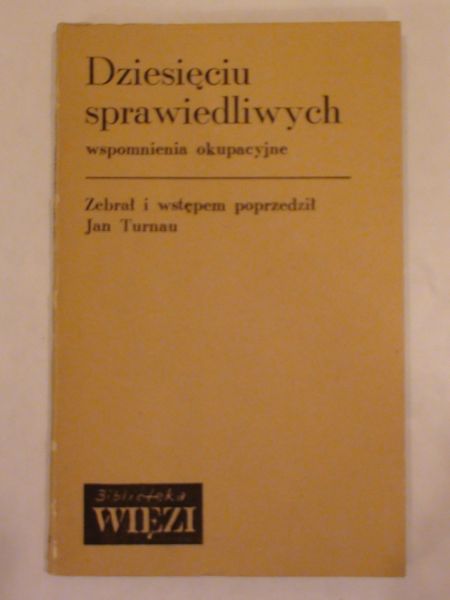 Dziesięciu sprawiedliwych  wspomnienia okupacyjne