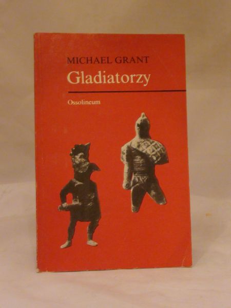 Grant Michael - Gladiatorzy