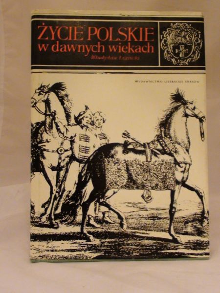Życie polskie w dawnych wiekach
