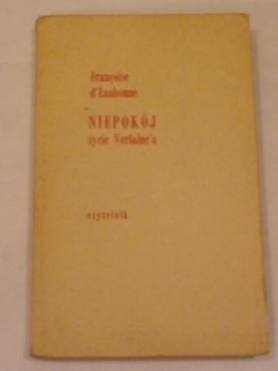 Niepokój. Życie Verlaine'a