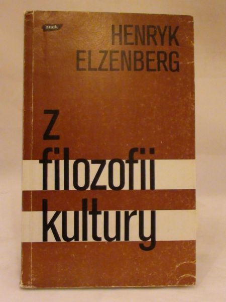 Elzenberg Henryk - Z filozofii kultury, tom I