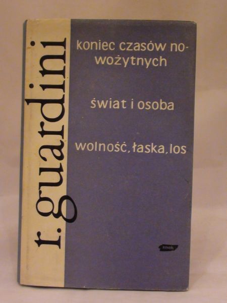 Koniec czasów nowożytnych, Świat i osoba, Wolność, łaska, los