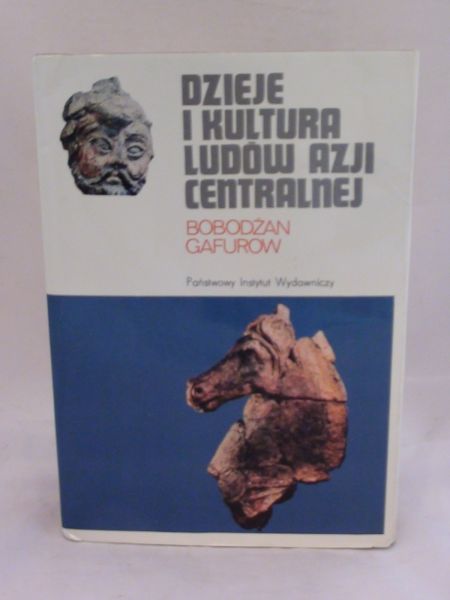 Gafurow Bofurow - Dzieje i kultura ludów Azji centralnej