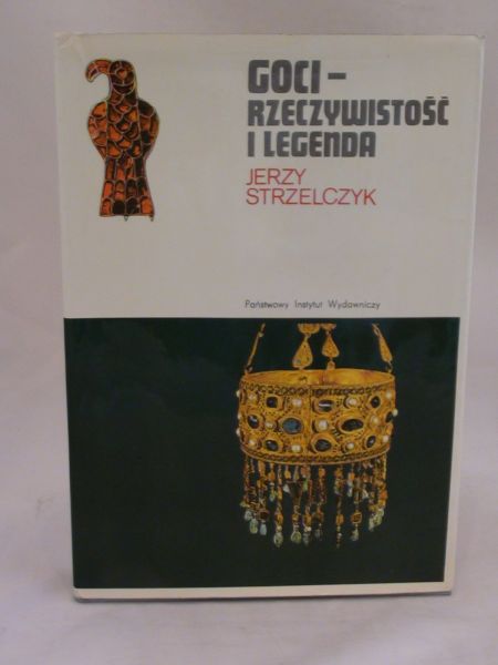 Strzelczyk Jerzy - Goci- Rzeczywistość i legenda