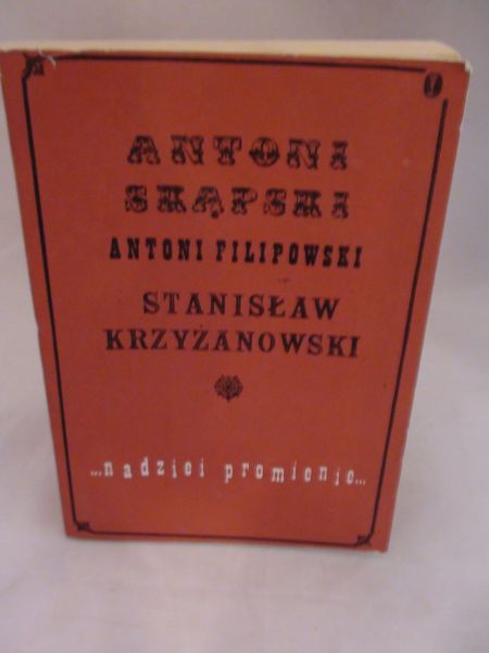 Skąpski Antoni, Filipowski Antoni,   - Nadziei promienie