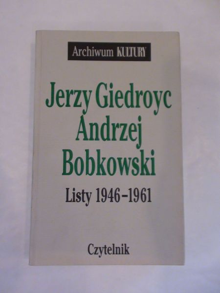 Jerzy Giedroyc,     - Listy 1946 - 1961